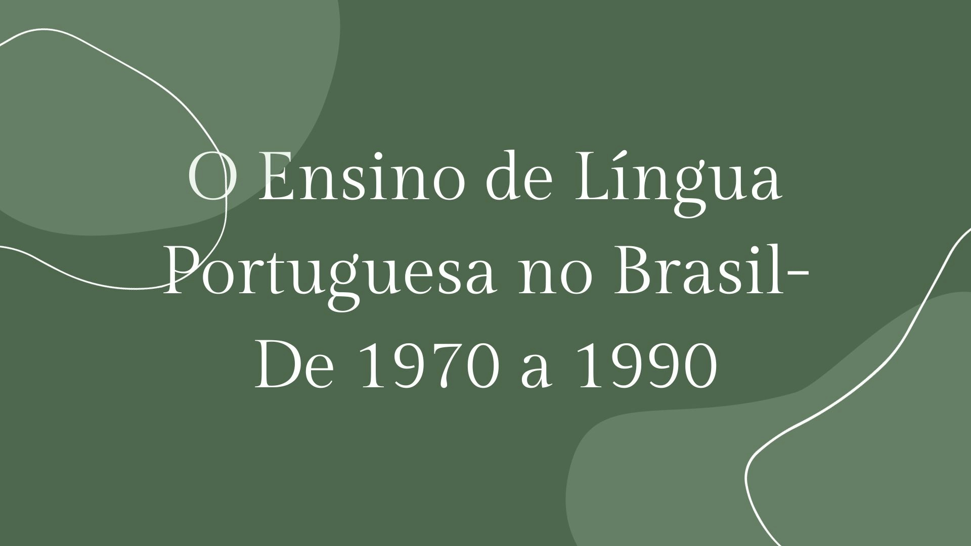 Cover image for timeline Ensino de língua portuguesa no Brasil (1970 - 1990)